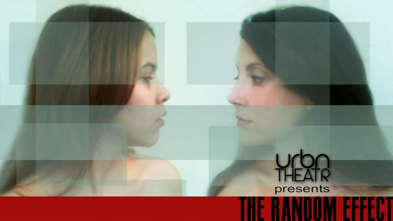 The Random Effect  από το urbn-theatr
